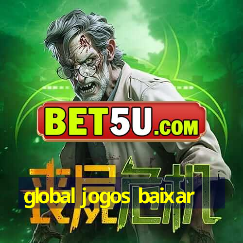 global jogos baixar